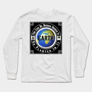 Planted or Buried? Long Sleeve T-Shirt
